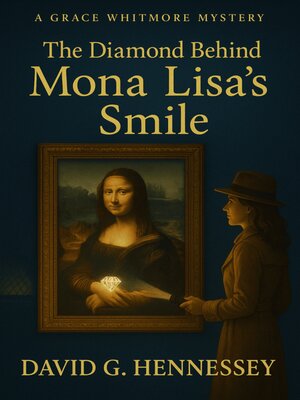 cover image of The Diamond Behind Mone Lisa's Smile